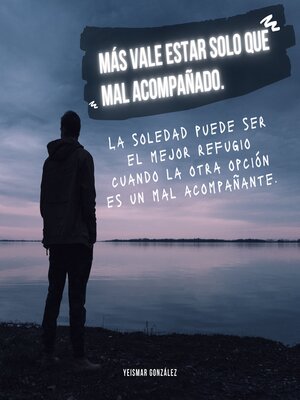 cover image of Más vale estar solo que mal acompañado
